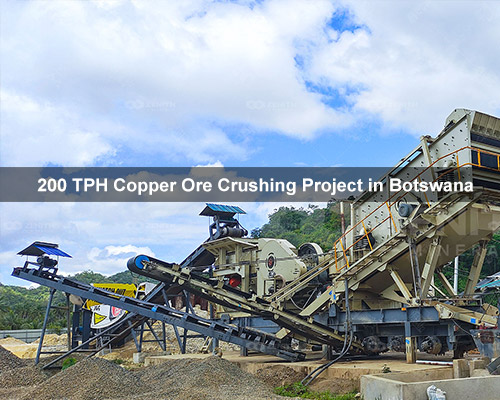 200 TPH Copper Ore Crushing Project in Botswana