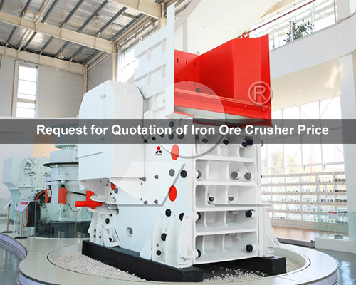 Request for Quotation of Iron Ore Crusher Price