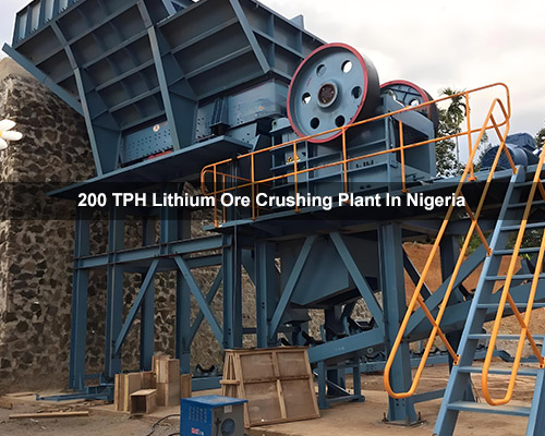 200 TPH Lithium Ore Crushing Plant In Nigeria